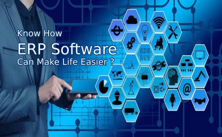 Know How ERP Software Can Make Life Easier ? Benefit of ERP